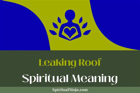 biblical dream meaning leaking roof|Biblical Meaning of Roof in Dreams: Uncovering Spiritual Insights。